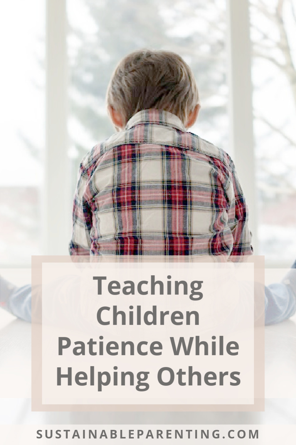 Teaching Children Patience While Helping Others