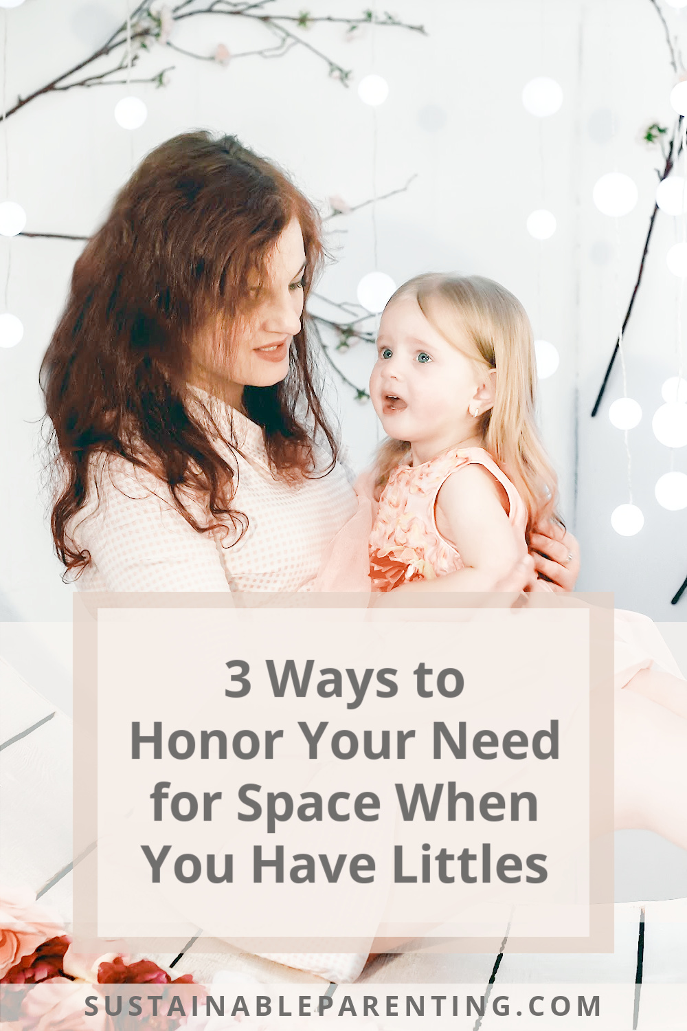 3 Ways To Honor Your Need For Space When You Have Littles