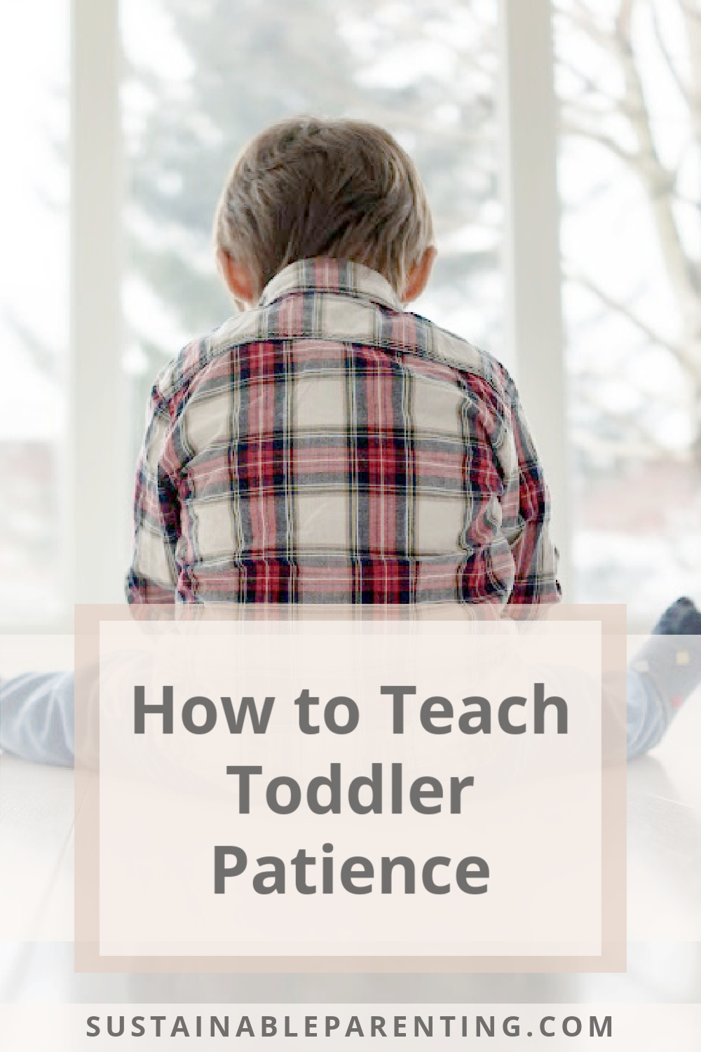 How to Teach Toddler Patience